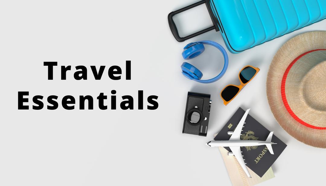 Travel Essentials Checklist: Must-Have Items for Your Trip
