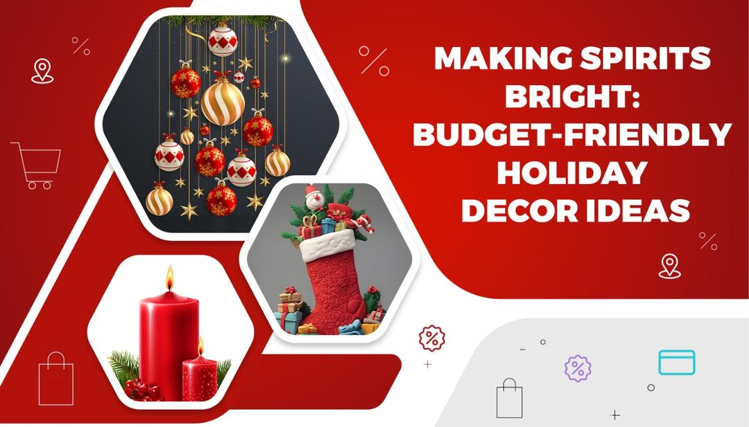 Making Spirits Bright: Budget-Friendly Holiday Decor Ideas - Xoolit's Expert Insight Making Spirits Bright: Budget-Friendly Holiday Decor Ideas - Xoolit's Expert Insight