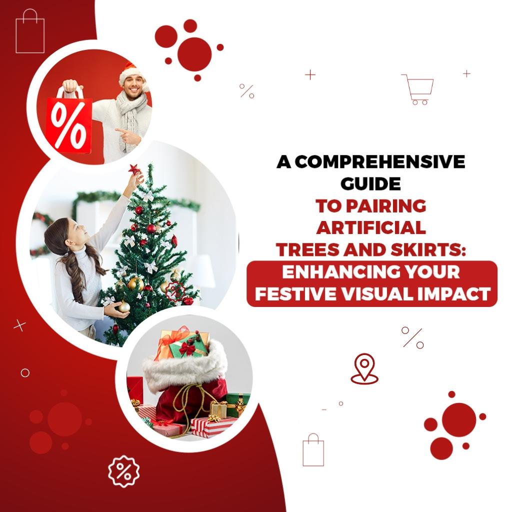 A Comprehensive Guide to Pairing Artificial Trees and Skirts: Enhancing Your Festive Visual Impact Thumbnail