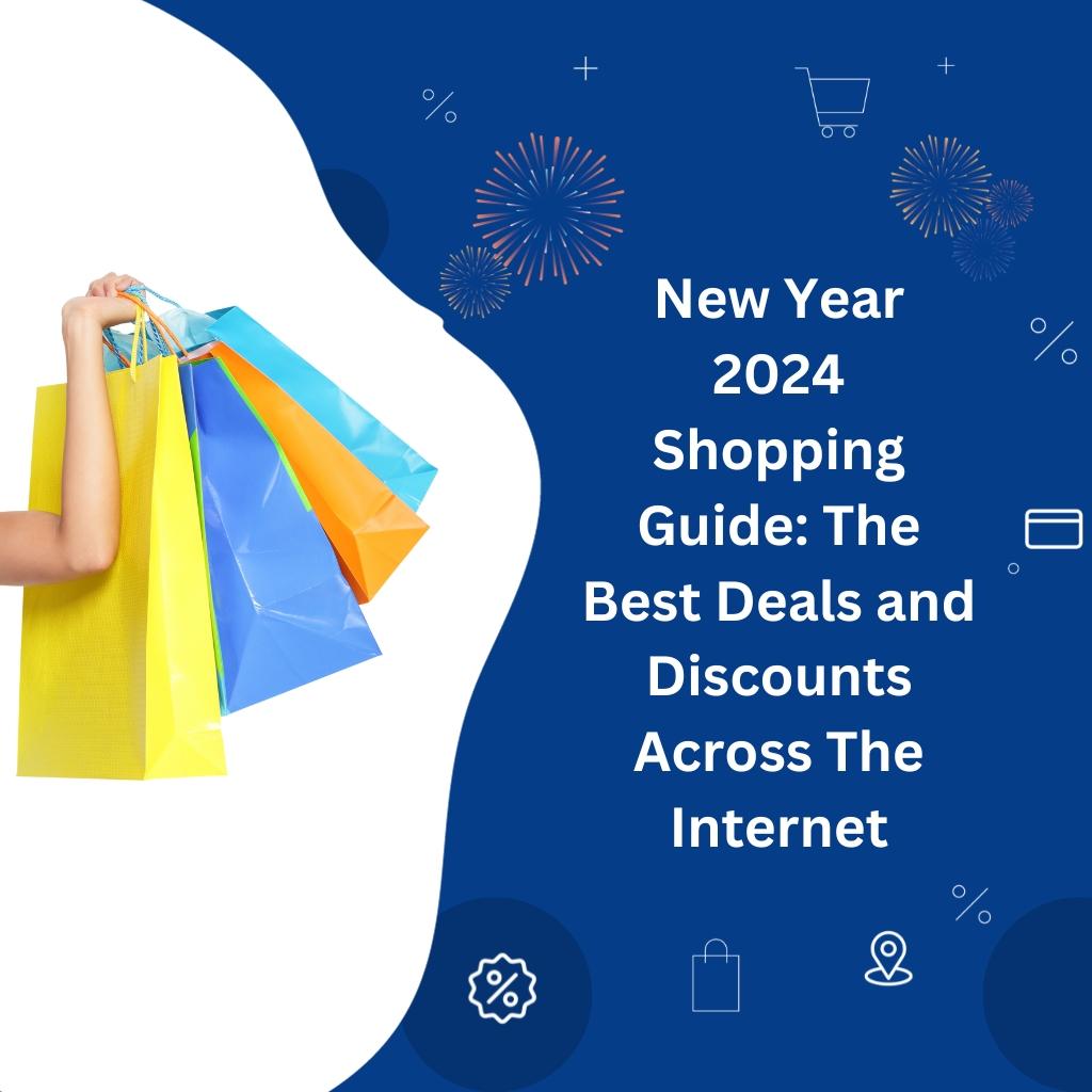 New Year 2024 Shopping Guide: The Best Deals and Discounts Across The Internet Thumbnail